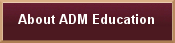 About ADM Education